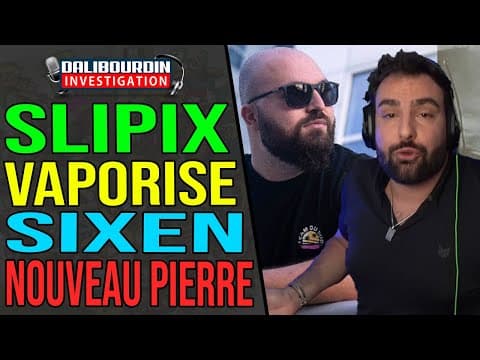 SLIPIX VAPORIZES SIXEN AND MAKES US A SYLVAIN LEVY AND PIERRE CHABRIER