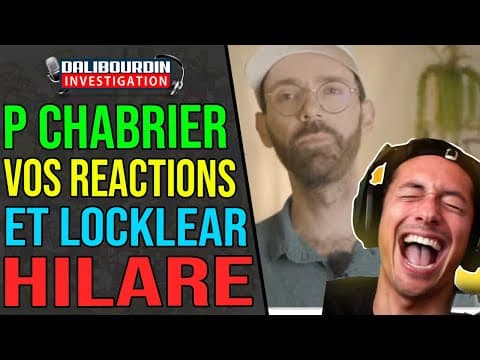 PIERRE CHABRIER - YOUR REACTIONS AND LOCKLEAR'S LAUGHTERING