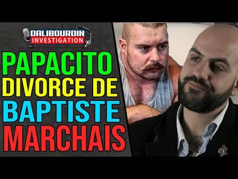 PAPACITO DIVORCES BAPTISTE MARCHAIS