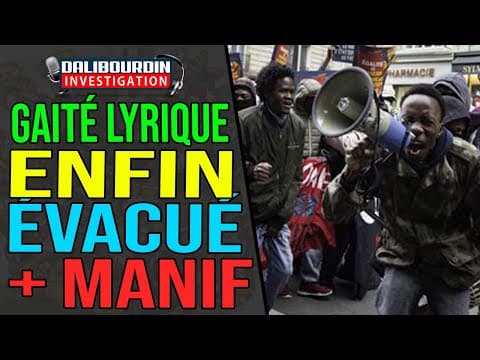 LA GAITÉ LYRIQUE FINALLY EVACUATED + DEMONSTRATION OF LEFTISTS WHO REFUSE