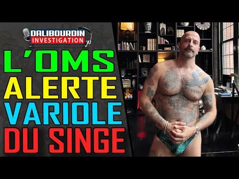 MPOX - L'OMS AL44RTE LE MONDE ENTIER MAIS RAPPEL QUE CE N'EST PAS LE C0VID