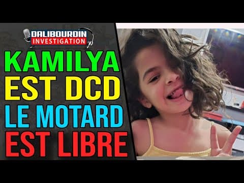 KAMILYA - 7 ANS - EST DCD ET LE MOTARD EST EN LIBERTÉ