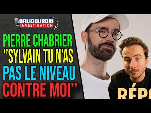 PIERRE CHABRIER - "SYLVAIN TU ES MINABLE ET TU N'AS PAS LE NIVEAU CONTRE MOI - ARRETE MAINTENANT"
