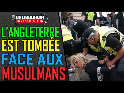 L'ANGLETERRE EST TOMBÉE FACE AU MUSULMAN