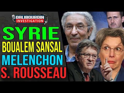 MELENCHON, S. ROUSSEAU DÉFENDE LA SYRIE ET S'EN PRENNE A BOUALEM SANSAL