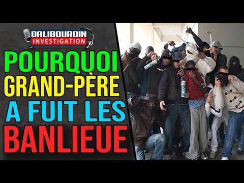 POURQUOI MON GRAND-PÈRE A FUI LA BANLIEUE QUAND LES MAGHREBINS SONT ARRIVÉ ?