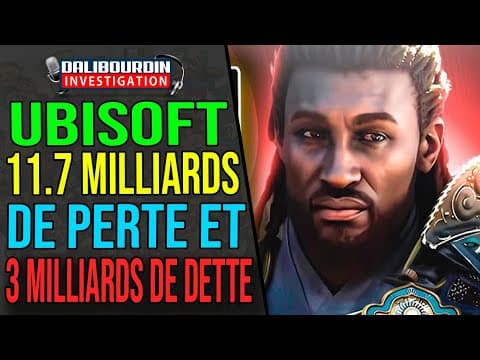 UBISOFT PERD 11 MILLIARDS ET S'ENDETTE DE PRES DE 3 MILLIARDS POUR SURVIVRE