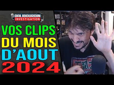 VOS CLIPS DU MOIS D'AOUT 2024