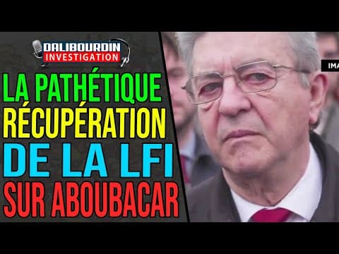ABOUBACAR AND THE PATHETIC AND SHAMEFUL RECOVERY OF MELENCHON AND THE LEFT