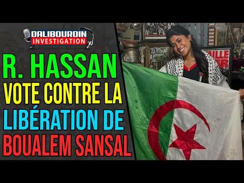 RIMA HASSAN, AUBRY, LFI VOTE AGAINST THE RELEASE OF BOUALEM SANSAL