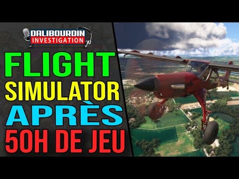 FLIGHT SIMULATOR 2024 APRÈS 50H DE JEU