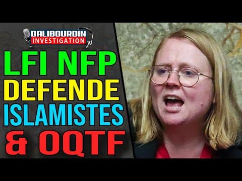 LA LFI NFP DEFEND LES ISLAMISTES ET LES OQTF