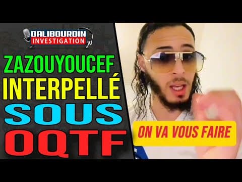 ZAZOUYOUCEF L'INFLUENCEUR ALGÉRIEN SOUS OQTF INTERPELLÉ PAR BRUNO RETAILLEAU