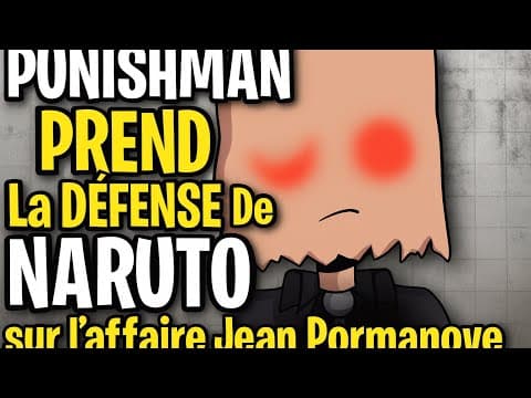Punisher takes on Naruto's defense in the Jean Pormanove case. Then deletes it