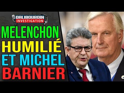 MELENCHON S'HUMILIE ET LA LFI NFP CHOUINE UN MAX DE SEL SUR MICHEL BARNIER PREMIER MINISTRE