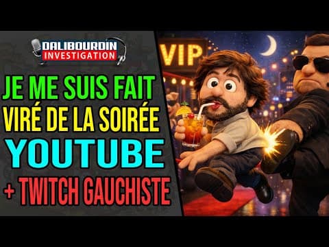JE ME SUIS FAIT VIRER DE LA SOIRÉE 20 ANS DE YOUTUBE - ET LA PROBLÉMATIQUE DE TWITCH GAUCHISTE